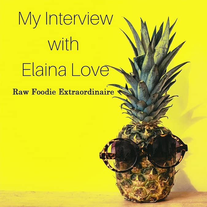 Karina Stephens with Elaina Love: Raw Foodie Extraordinaire